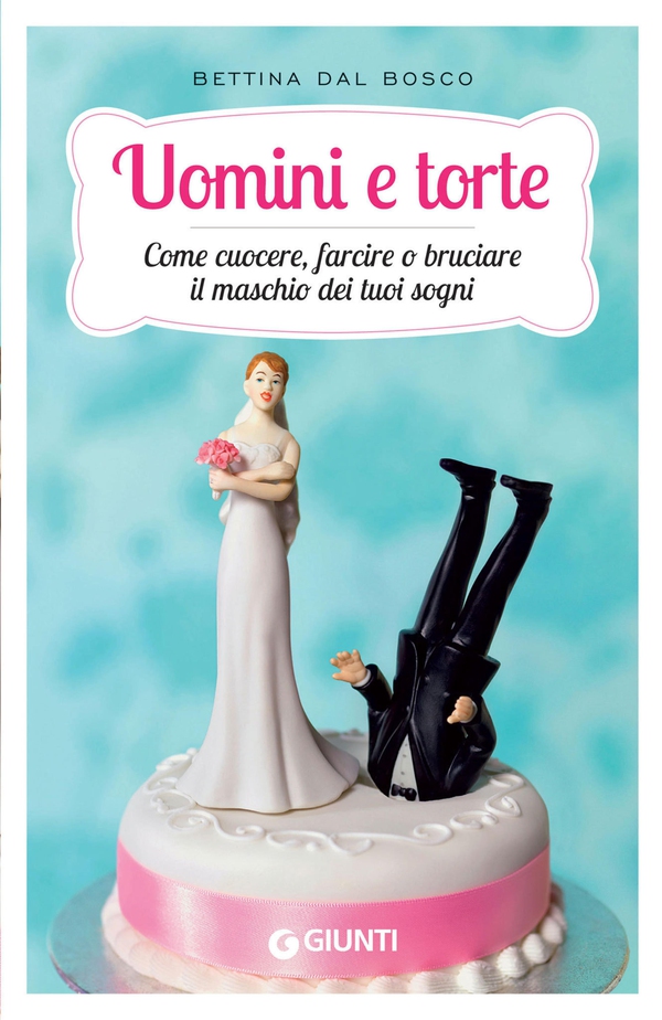Uomini e torte - Librerie.coop Uomini e torte - Librerie.coop