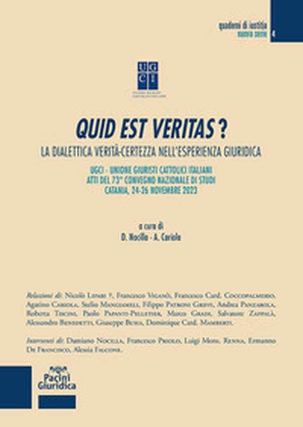Quid est veritas? La dialettica verità-certezza nell'esperienza giuridica (Atti del 73° convegno nazionale di studi-Catania, 24-26 novembre 2023) - Librerie.coop Quid est veritas? La dialettica verità-certezza nell'esperienza giuridica (Atti del 73° convegno nazionale di studi-Catania, 24-26 novembre 2023) - Librerie.coop