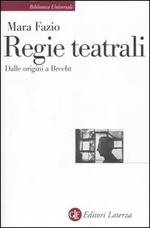 Regie teatrali. Dalle origini a Brecht - Librerie.coop Regie teatrali. Dalle origini a Brecht - Librerie.coop