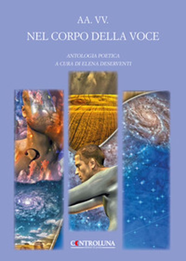 Nel corpo della voce. Antologia poetica - Librerie.coop Nel corpo della voce. Antologia poetica - Librerie.coop