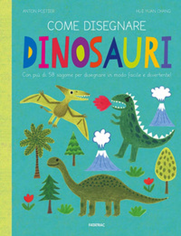 Come disegnare dinosauri. Con più di 58 sagome per disegnare in modo facile e divertente! - Librerie.coop Come disegnare dinosauri. Con più di 58 sagome per disegnare in modo facile e divertente! - Librerie.coop