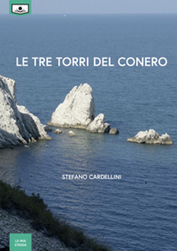 Le tre torri del Conero - Librerie.coop Le tre torri del Conero - Librerie.coop