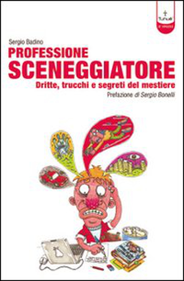 Professione sceneggiatore. Dritte, trucchi e segreti del mestiere - Librerie.coop Professione sceneggiatore. Dritte, trucchi e segreti del mestiere - Librerie.coop