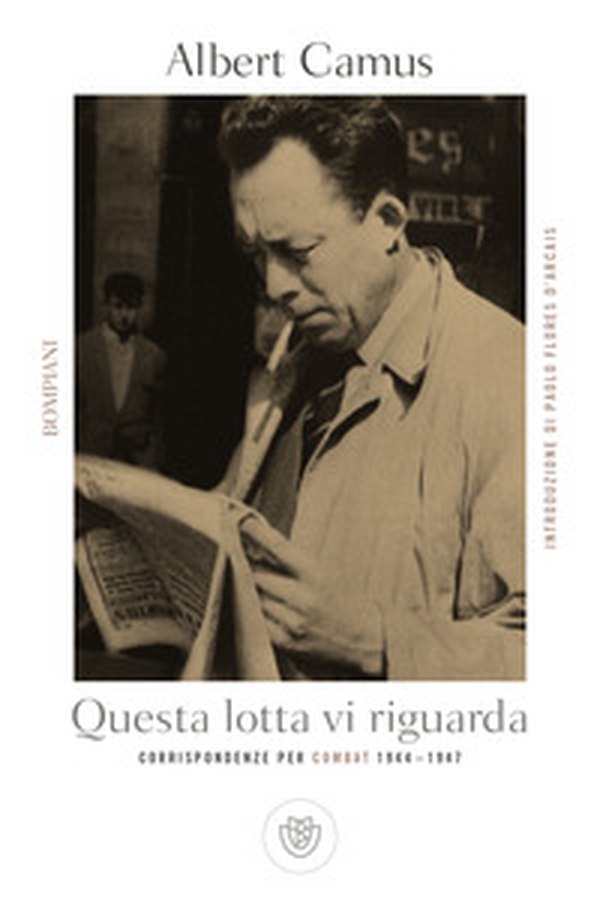 Questa lotta vi riguarda. Corrispondenze per Combat 1944-1947 - Librerie.coop Questa lotta vi riguarda. Corrispondenze per Combat 1944-1947 - Librerie.coop