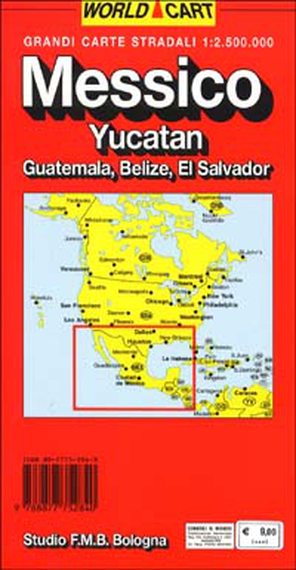Messico. Yucatan. Guatemala. Belize. El Salvador 1:2.500.000 - Librerie.coop Messico. Yucatan. Guatemala. Belize. El Salvador 1:2.500.000 - Librerie.coop