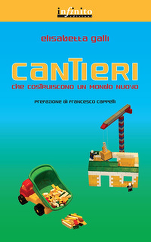 Cantieri che costruiscono un mondo nuovo - Librerie.coop Cantieri che costruiscono un mondo nuovo - Librerie.coop