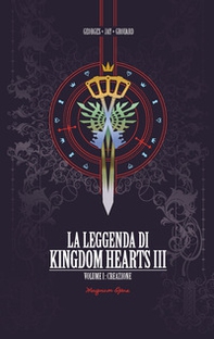 La leggenda di Kingdom hearts - Librerie.coop