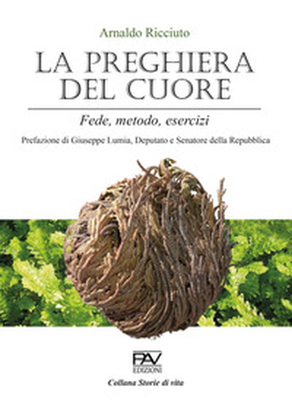 La preghiera del cuore. Fede, metodo, esercizi - Librerie.coop La preghiera del cuore. Fede, metodo, esercizi - Librerie.coop