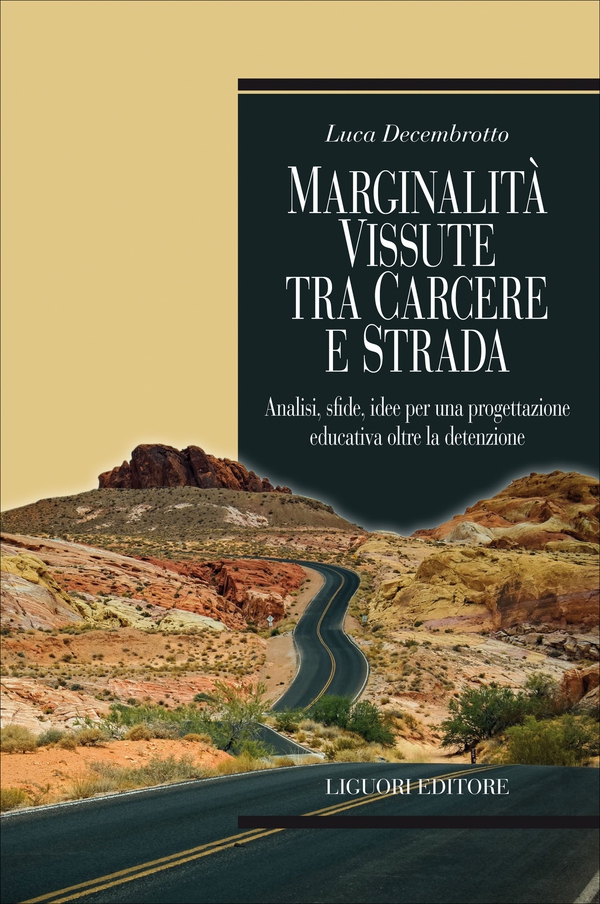 Marginalità vissute tra carcere e strada - Librerie.coop Marginalità vissute tra carcere e strada - Librerie.coop