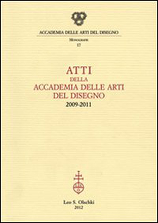 Atti della Accademia delle arti del disegno (2009-2011) - Librerie.coop Atti della Accademia delle arti del disegno (2009-2011) - Librerie.coop