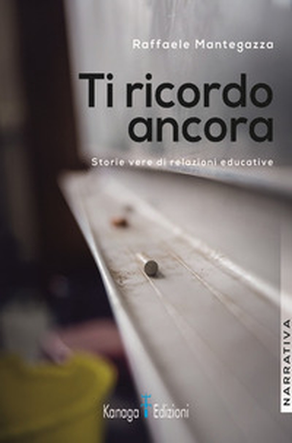 Ti ricordo ancora. Storie vere di relazioni educative - Librerie.coop Ti ricordo ancora. Storie vere di relazioni educative - Librerie.coop