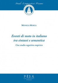 Eventi di moto in italiano tra sintassi e semantica. Uno studio cognitivo empirico - Librerie.coop