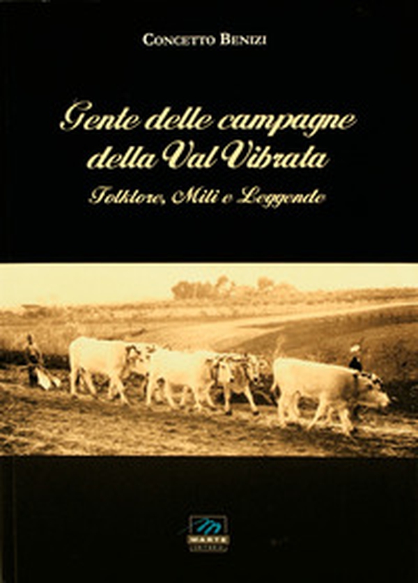 Gente delle campagne della Val Vibrata. Folklore, miti e leggende - Librerie.coop Gente delle campagne della Val Vibrata. Folklore, miti e leggende - Librerie.coop