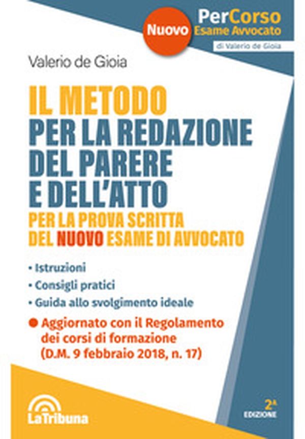 Il metodo per la redazione del parere e dell'atto per la prova scritta del nuovo esame di avvocato. Istruzioni. Consigli pratici. Guida allo svolgimento ideale - Librerie.coop Il metodo per la redazione del parere e dell'atto per la prova scritta del nuovo esame di avvocato. Istruzioni. Consigli pratici. Guida allo svolgimento ideale - Librerie.coop