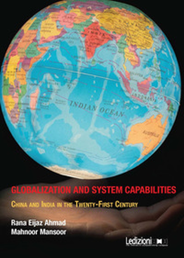 Globalization and system capabilities. China and India in the Twenty-First Century - Librerie.coop Globalization and system capabilities. China and India in the Twenty-First Century - Librerie.coop