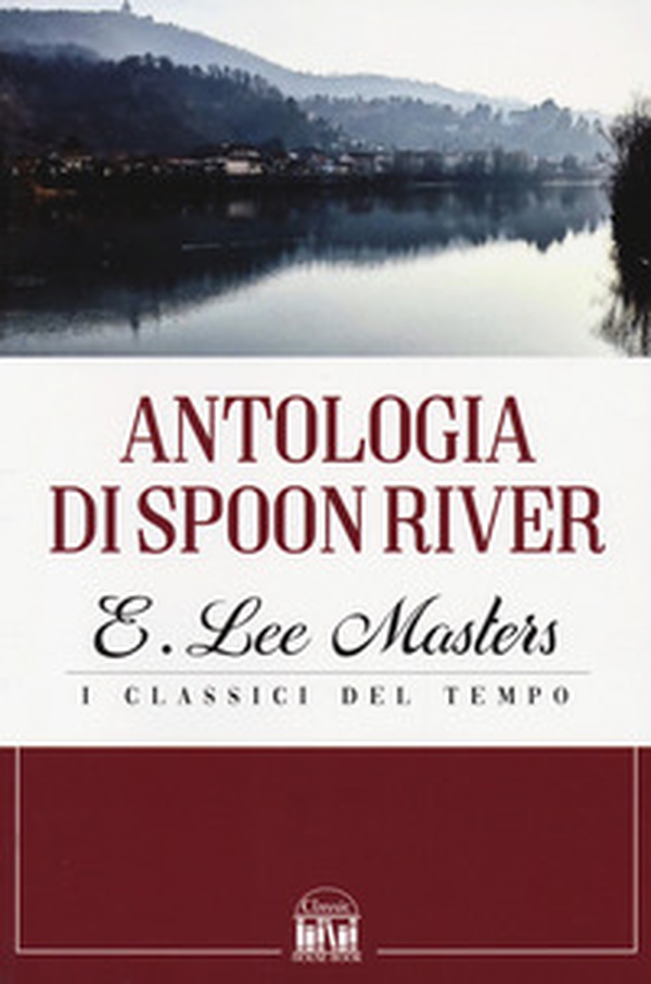 Antologia di Spoon River - Librerie.coop Antologia di Spoon River - Librerie.coop