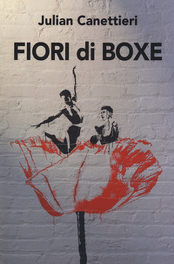 Fiori di boxe - Librerie.coop Fiori di boxe - Librerie.coop