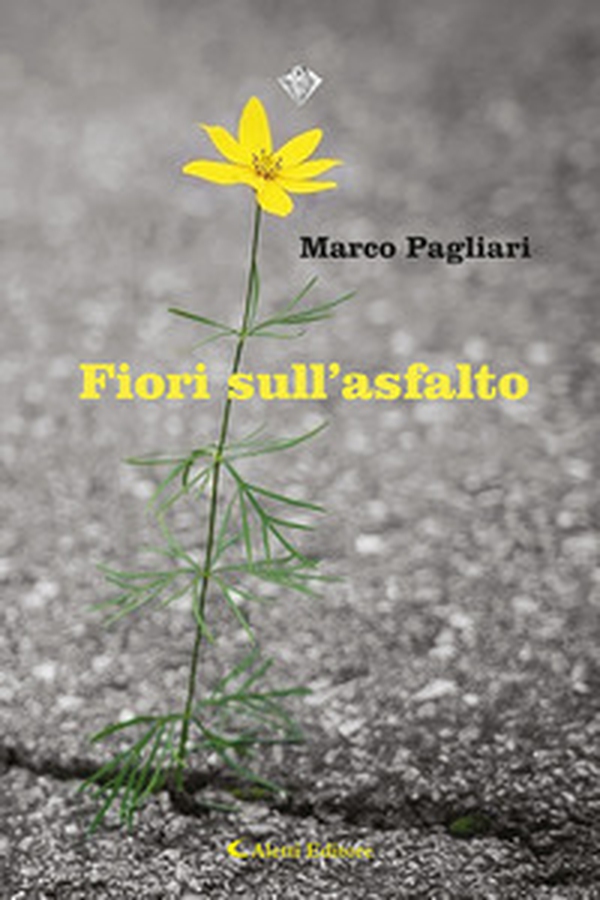 Fiori sull'asfalto - Librerie.coop Fiori sull'asfalto - Librerie.coop