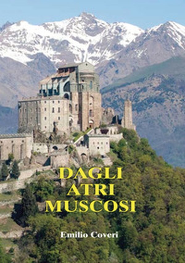 Dagli atri muscosi - Librerie.coop Dagli atri muscosi - Librerie.coop