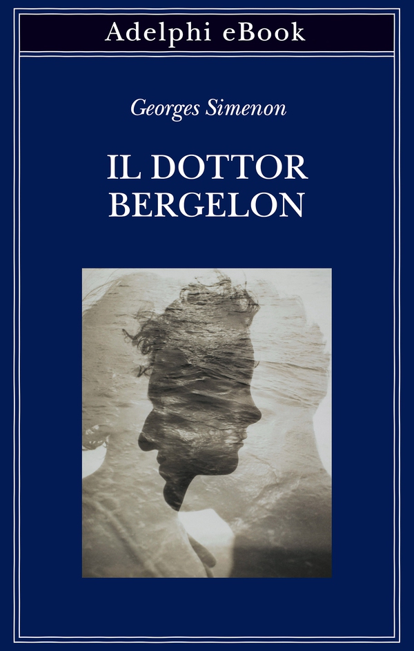 Il dottor Bergelon - Librerie.coop Il dottor Bergelon - Librerie.coop