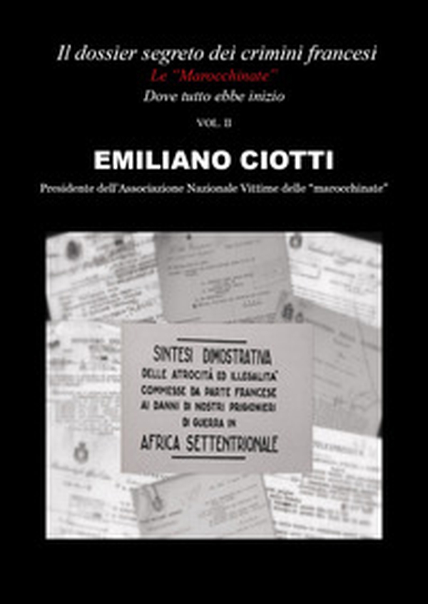 Il dossier segreto dei crimini francesi. Dove tutto ebbe inizio. Le «marocchinate» - Librerie.coop Il dossier segreto dei crimini francesi. Dove tutto ebbe inizio. Le «marocchinate» - Librerie.coop
