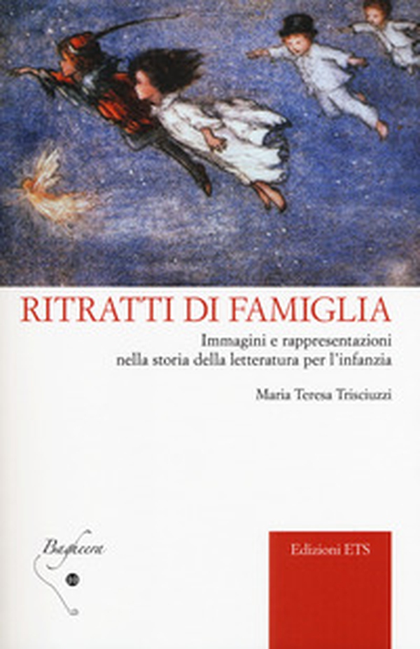 Ritratti di famiglia. Immagini e rappresentazioni nella storia della letteratura per l'infanzia - Librerie.coop Ritratti di famiglia. Immagini e rappresentazioni nella storia della letteratura per l'infanzia - Librerie.coop