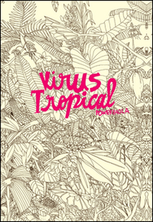 Virus tropical - Librerie.coop Virus tropical - Librerie.coop
