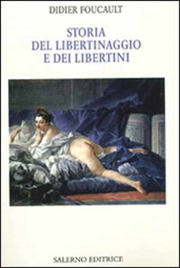 Storia del libertinaggio e dei libertini - Librerie.coop Storia del libertinaggio e dei libertini - Librerie.coop