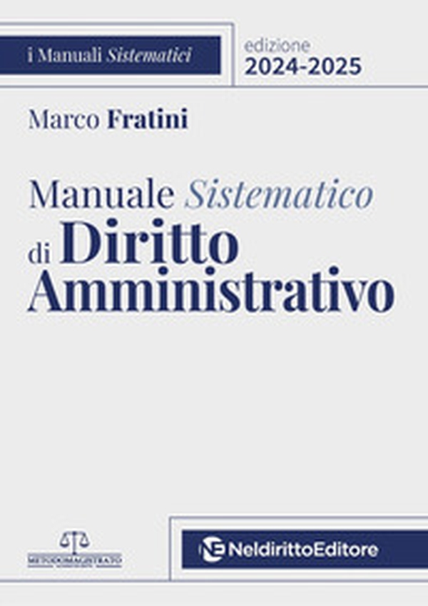 Manuale sistematico di diritto amministrativo 2024-2025. Con addenda di aggiornamento del Decreto Correttivo Codice del Contratti 2025 - Librerie.coop Manuale sistematico di diritto amministrativo 2024-2025. Con addenda di aggiornamento del Decreto Correttivo Codice del Contratti 2025 - Librerie.coop