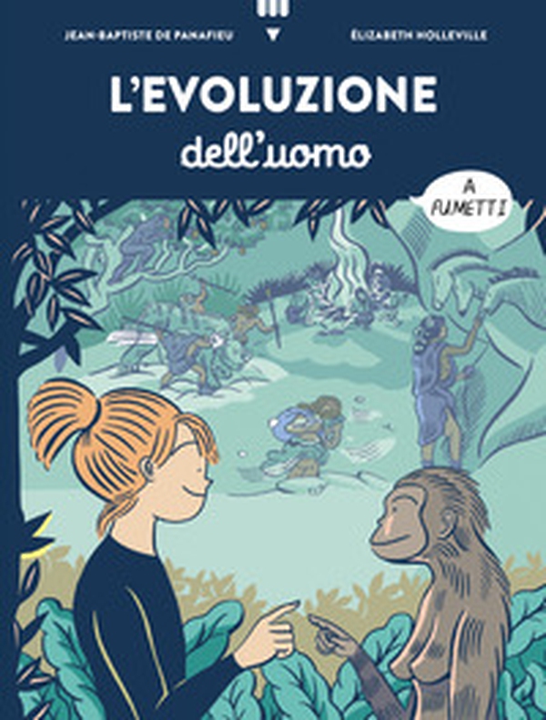 L'evoluzione dell'uomo a fumetti - Librerie.coop L'evoluzione dell'uomo a fumetti - Librerie.coop