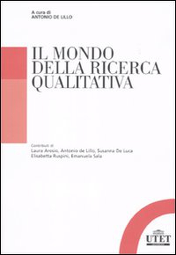 Il mondo della ricerca qualitativa - Librerie.coop Il mondo della ricerca qualitativa - Librerie.coop