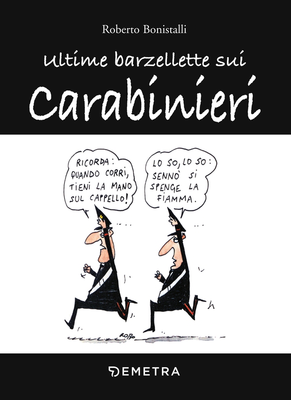 Ultime barzellette sui Carabinieri - Librerie.coop Ultime barzellette sui Carabinieri - Librerie.coop