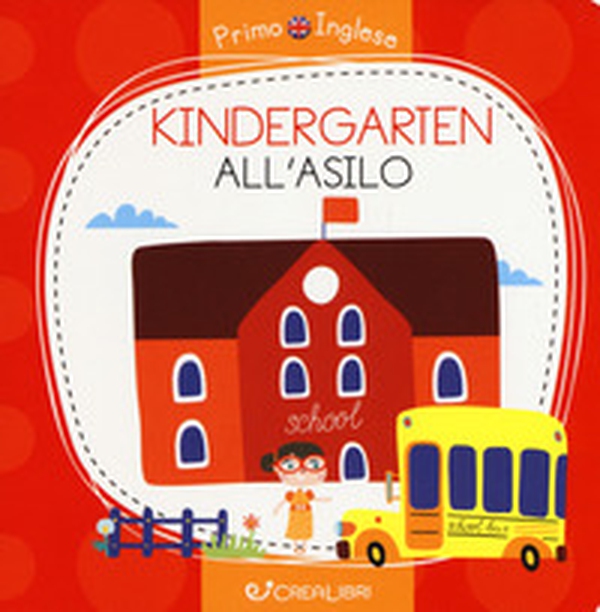 Kindergarten-All'asilo - Librerie.coop Kindergarten-All'asilo - Librerie.coop
