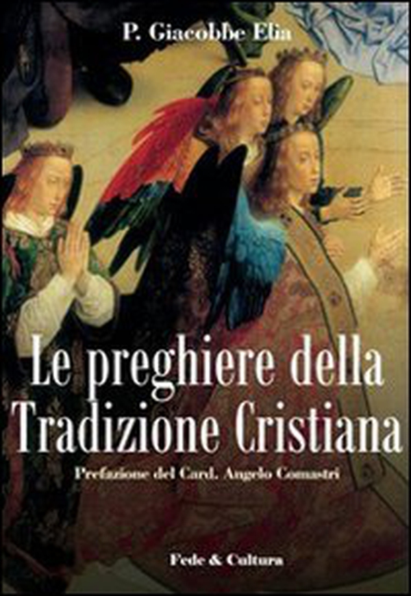 Le preghiere della tradizione cristiana - Librerie.coop Le preghiere della tradizione cristiana - Librerie.coop