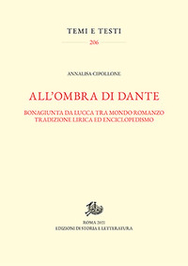 All'ombra di Dante. Bonagiunta da Lucca tra mondo romanzo, tradizione lirica ed enciclopedismo - Librerie.coop All'ombra di Dante. Bonagiunta da Lucca tra mondo romanzo, tradizione lirica ed enciclopedismo - Librerie.coop