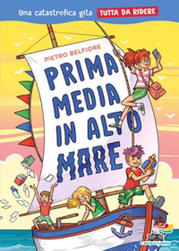 Prima media in alto mare. Una catastrofica gita tutta da ridere - Librerie.coop Prima media in alto mare. Una catastrofica gita tutta da ridere - Librerie.coop