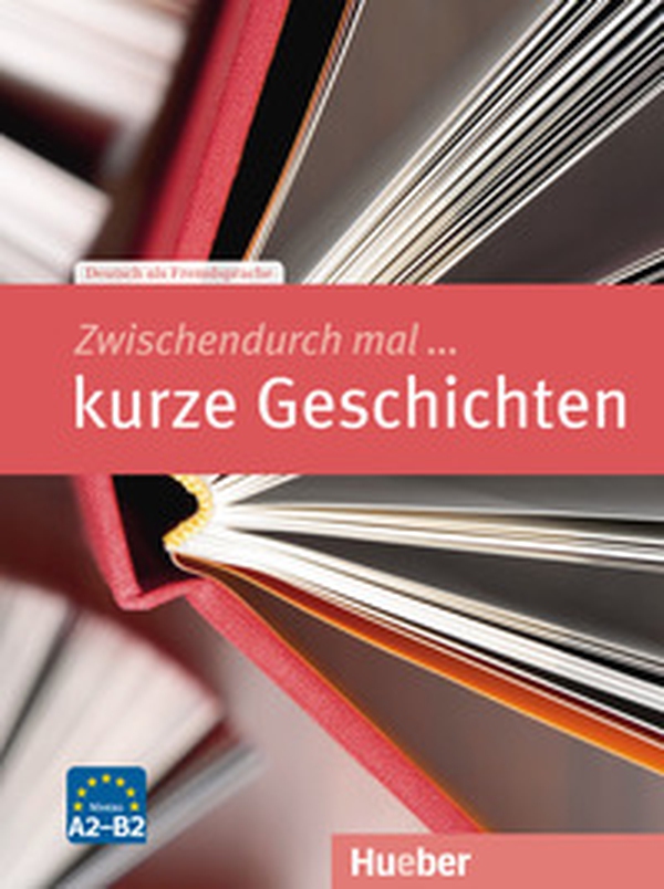 Zwischendurch mal... kurze Geschichten. Niveau A2-B2 - Librerie.coop Zwischendurch mal... kurze Geschichten. Niveau A2-B2 - Librerie.coop