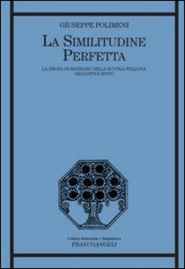 La similitudine perfetta. La prosa di Manzoni nella scuola italiana dell'Ottocento - Librerie.coop La similitudine perfetta. La prosa di Manzoni nella scuola italiana dell'Ottocento - Librerie.coop