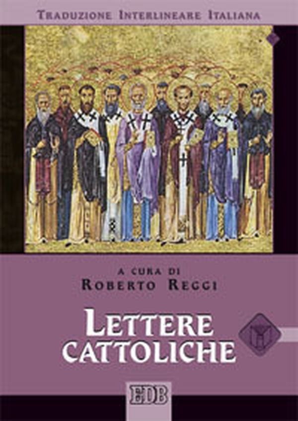 Lettere cattoliche. Versione interlineare in italiano - Librerie.coop Lettere cattoliche. Versione interlineare in italiano - Librerie.coop
