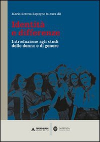 Identità e differenze. Introduzione agli studi delle donne e di genere - Librerie.coop