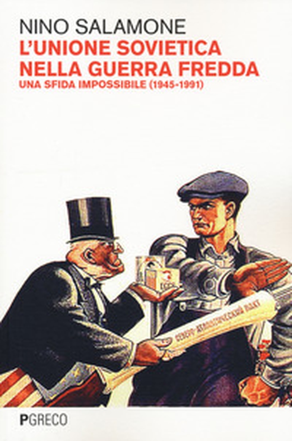 L'Unione Sovietica nella Guerra Fredda. Una sfida impossibile (1945-1991) - Librerie.coop L'Unione Sovietica nella Guerra Fredda. Una sfida impossibile (1945-1991) - Librerie.coop