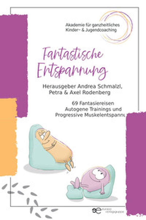 Fantastische Entspannung. 69 Fantasiereisen A utogene Trainings P rogressive Muskelentspannungen für Kinder - Librerie.coop Fantastische Entspannung. 69 Fantasiereisen A utogene Trainings P rogressive Muskelentspannungen für Kinder - Librerie.coop