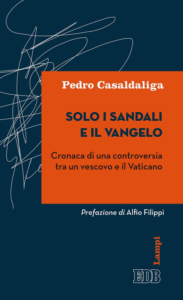 Solo i sandali e il Vangelo - Librerie.coop Solo i sandali e il Vangelo - Librerie.coop
