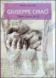 Giuseppe Ciracì. Opere - Librerie.coop