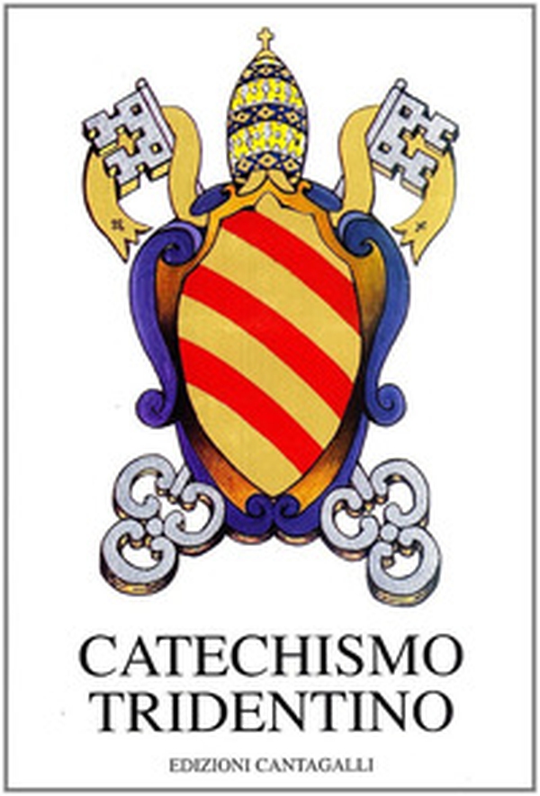 Catechismo tridentino. Catechismo ad uso dei parroci pubblicato dal Papa Pio V per decreto del Concilio di Trento - Librerie.coop Catechismo tridentino. Catechismo ad uso dei parroci pubblicato dal Papa Pio V per decreto del Concilio di Trento - Librerie.coop