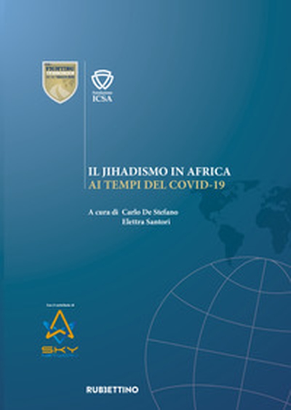 Il jihadismo in Africa ai tempi del Covid-19 - Librerie.coop Il jihadismo in Africa ai tempi del Covid-19 - Librerie.coop