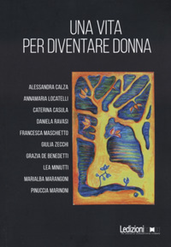 Una vita per diventare donna - Librerie.coop Una vita per diventare donna - Librerie.coop
