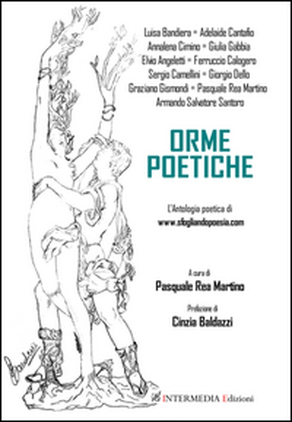 Orme poetiche. L'antologia poetica di www.sfogliandopoesia.com - Librerie.coop Orme poetiche. L'antologia poetica di www.sfogliandopoesia.com - Librerie.coop