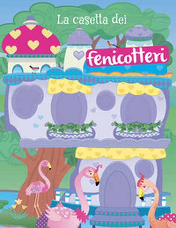 La casetta dei fenicotteri. Con adesivi - Librerie.coop La casetta dei fenicotteri. Con adesivi - Librerie.coop