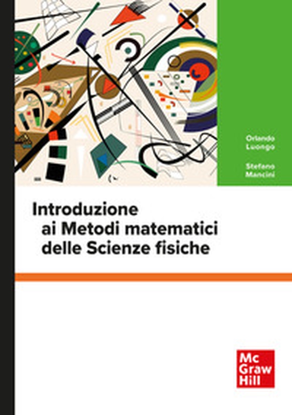 Introduzione ai metodi matematici delle scienze fisiche - Librerie.coop Introduzione ai metodi matematici delle scienze fisiche - Librerie.coop